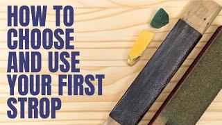 How to Choose (and use) Your First Strop - Complete Beginner Whittling Lesson