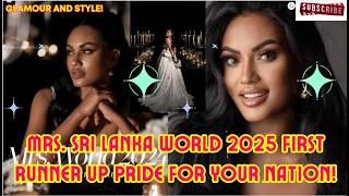  #Mrs.SriLankaWorld #2025 First Runner-Up Pride for your nation!