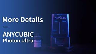 Why Anycubic Photon Ultra DLP 3D Printer?