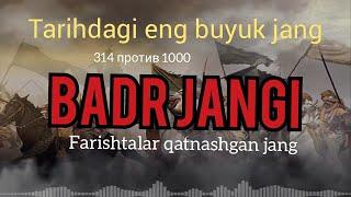 BADR jangi. Tarihdagi eng buyuk jang. Farishtalar ishtirokida. Битва Бадр