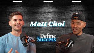 EP179: Matt Choi on Authentic Influence, Internal Motivation and the Power of Community