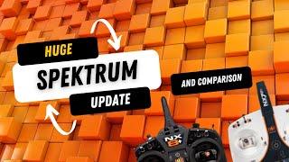 Spektrum's HUGE Update and NX8+/ NX7E+ Comparison