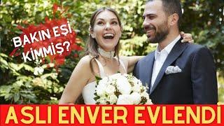 Aslı Enver EVLENDİ! "Bakın Eşi Kim Çıktı"