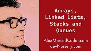 Data Structures - Arrays, Linked Lists, Stacks and Queues