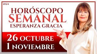 HORÓSCOPO DEL 26 DE OCTUBRE AL 1 DE NOVIEMBRE 2024 | ESPERANZA GRACIA