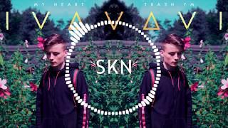 IVAN - My Heart (SKN Remix)