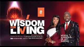 Must Watch!! WISDOM FOR LIVING By Apostle Johnson Suleman (Anointing Service - Sun. 7th August 2022)