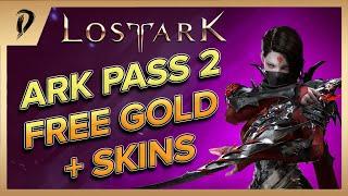 LOST ARK | ARK PASS 2! FULL REVIEW, TIPS, FREE GOLD + SKINS ~ SAVE MONEY