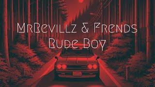 MrRevillz & Frends - Rude Boy | Extended Remix