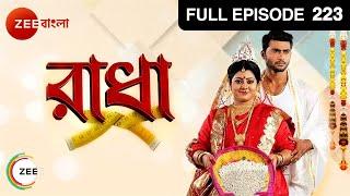 Radha - Full Episode - 223 - Aemila Sadhukhan, Ravi Shaw, Rupsha Chatterjee  - Zee Bangla
