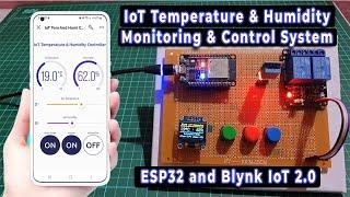 IoT Temperature & Humidity Monitoring & Control System using ESP32 & Blynk 2.0