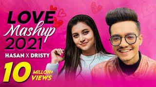 Love Mashup 2021 | Hasan S. Iqbal | Dristy Anam