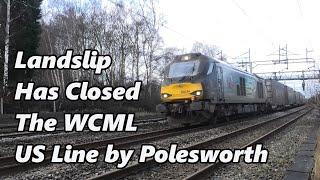 WCML Blocked by Landslip, all freight on the UP Fast Line.