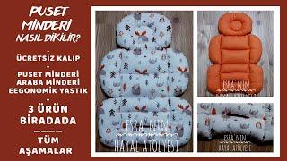 PUSET MİNDERİ DİKİM- ÜCRETSİZ KALIP-3 KALIP BİRARADA-FREE PATTERN-STROLLER CUSHION-