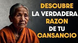 Descubre la VERDADERA RAZÓN de Tu CANSANCIO: Lo Que No Sabías | Enseñanzas Budistas