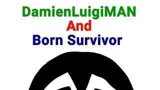 DamienLuigiMAN and Born Survivor️