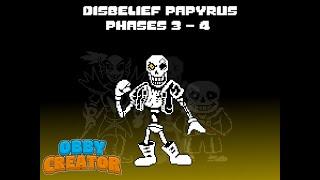 Roblox (Obby Creator) Disbelief Papyrus Phase 3 and 4