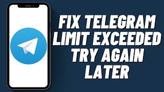 How To Fix Telegram Limit Exceeded Try Again Later On iPhone (2023)