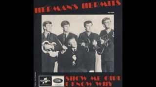 Herman's Hermits   I know why