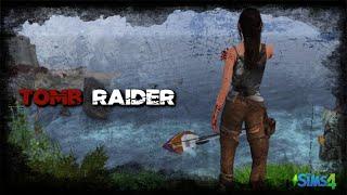 Tomb Raider A Survivor is Born| Sims4 Trilogy|