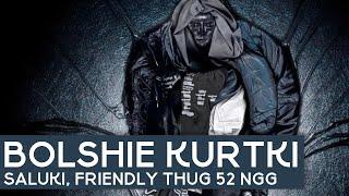 РАЗБОР БИТА BOLSHIE KURTKI - SALUKI, FRIENDLY THUG 52 NGG | #BolshieKurtki