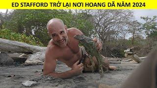 Ed Stafford Trở Lại Sinh Tồn Ở  Trên Đảo Hoang Năm 2024 | Sói Ngốc Review