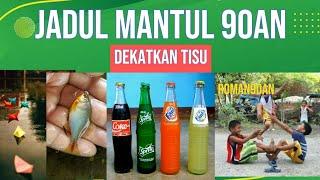 memori jadul mantul tahun 90an part 1