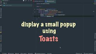 Display popup message using Toasts in Android studio