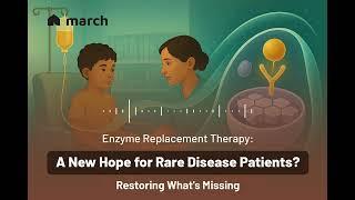 Enzyme Replacement Therapy: A New Hope for Rare Disease Patients?