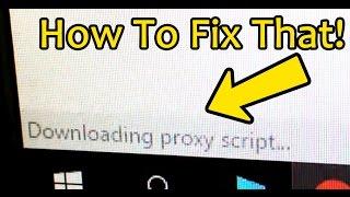 Chrome Stuck on Downloading Proxy Script