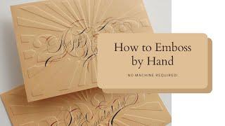 Hand Embossing Tutorial