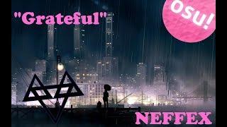 Osu! Neffex Grateful (Insane)