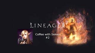 [EU] Lineage2 Awakening, Coffee with Senny #2