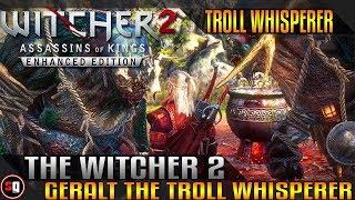 The Witcher 2: Assassins of Kings - Troll Whisperer