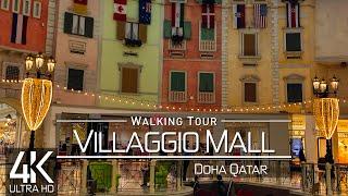 【4K 60fps】 VIRTUAL WORLD CUP WALKING TOUR: «Villaggio Mall - Doha, Qatar 2022» ORIGINAL SOUNDS