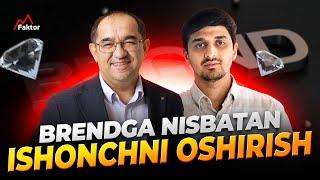 Brendga nisbatan ishonchni oshirish | Hasan Mamasaidov