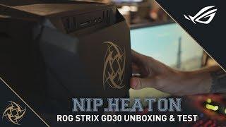 NiP HeatoN - Unboxing and testing ASUS ROG STRIX GD30