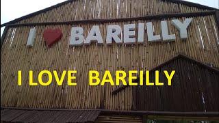 I LOVE BAREILLY