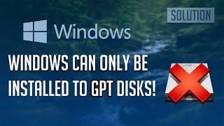 Windows Can Only Be Installed to GPT Disks FIX - [2024]