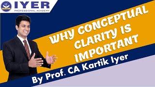 Why Concept Clarity is important during your Education | Iyer Professional Academy