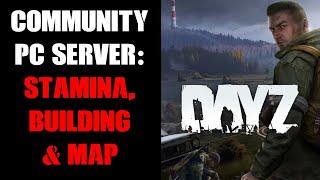 DayZ PC Server How To Enable Infinite Stamina, Disable Base Damage, Build Anywhere & Map Marker