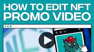 How To Edit An NFT Promotion Video - FREE! (2024)