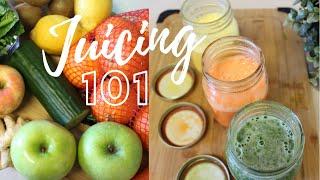 Juicing For Beginners | Benefits, Tips & Juice Recipes | Juicing 101