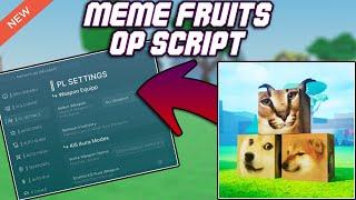 [RELEASE] Meme Fruits OP Script (2025) PASTEBIN