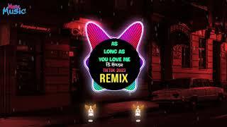 As Long As You Love Me (FK Remix Tiktok 2023 DJ抖音版) - Backstreet Boys | FunkyHouse Hot Tiktok Douyin