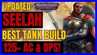 PF: WotR - Updated SEELAH Heavy ARMOR TANK Build: 125+ AC & DPS!