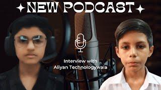 Interview with Aliyan Technologywala