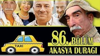 AKASYA DURAĞI 86. BÖLÜM