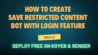 How To Create Save Restricted Content Bot With Login Feature Free On Telegram | Tech VJ