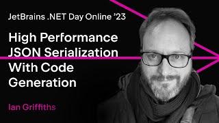 High Performance JSON Serialization With Code Generation on C# 11 and .NET 7.0 by Ian Griffiths